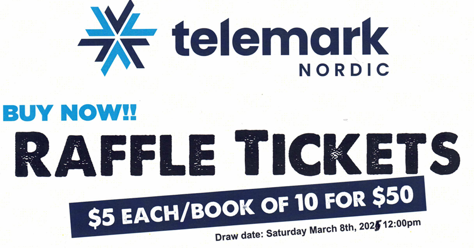 Raffle Tickets to Support the Telemark Youth Competitive Program  $5ea